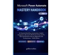 Golden Techies Microsoft Power Automate Mastery Handbook (Tascabile)