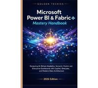 Golden Techies Microsoft Power Bi & Fabric Mastery Handbook (Tascabile)