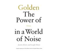 Golden The Power of Silence in a World of Noise