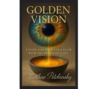 Golden Vision: Eating for Your Eye Color with the Power of Ghee