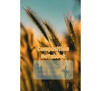 Golden Wheat Field Notebook: Serene Nature-Inspired Journal with Stunning Photographic Cover by StableDrift Photograph