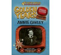 Golden Years of Classic Television: Vol. 1 Annie Oakley