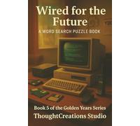 Golden Years: Wired for the Future: Explore the decades when technology, culture, and communication began accelerating faster than anyone could have imagined.