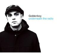 Goldenboy - Underneath the Radio