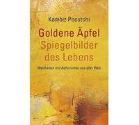 Goldene Äpfel - Spiegelbilder des Lebens: Weisheiten und Aphorismen aus aller Welt