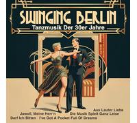 Goldene Sieben - Swinging Berlin - Tanzmusik der 30er Jahre