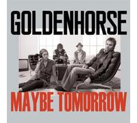Goldenhorse - Maybe Tomorrow [Import]