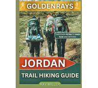 GoldenRays Jordan Trail Hiking Guide: Discover Petra to Wadi Rum and Beyond