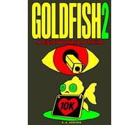 Goldfish 2: A Digital Wonderland Thriller