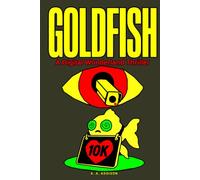 Goldfish: A Digital Wonderland Thriller Novel