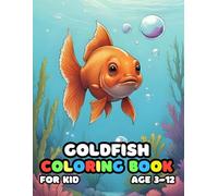Goldfish Coloring Book For Kid Age 3-12: bold and easy of 52 High Quality Goldfish coloring pages