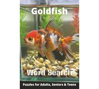 Goldfish Word Search Puzzle Book: Easy-to-Read Word Searches About Goldfish - Pets, Care, Fun Facts & More | 6x9”, 110 Pages - An Awesome Gift for Pet Lovers, Vacations, and Relaxing Moments