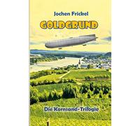 Goldgrund: Die Kornsand-Trilogie