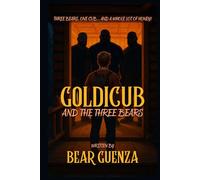GoldiCub and the Three Bears: Three Bears. One Cub. and a WHOLE lot of honey...
