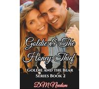 Goldie and The Honey Thief: Goldie and the Bear Book 2