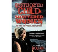 Goldie Destroyed Child Shattered Women (Tascabile)