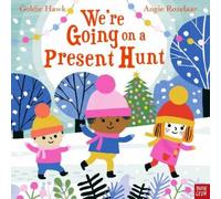 Goldie Hawk We're Going on a Present Hunt (Copertina rigida)