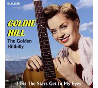 Goldie Hill - I Let the Stars Get in My Eyes