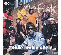 Goldie Looking Chain - Safe As Fuck