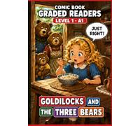 Goldilocks and the Three Bears: A Comic Book Graded Reader to Learn English - Level A1.: A Graded Reader for Adult Learners (Level A1) - Visual Learning, Easy English Reading.: 1