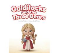Goldilocks and the Three Bears: A Gentle World Folktale Read-Aloud for Ages 3-5
