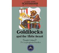 Goldilocks and the Three Bears: Classic Story Cryptograms Volume Three