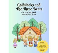 Goldilocks and the Three Bears: Coloring Storybook and Activity Book