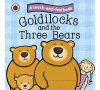 Goldilocks and the Three Bears: Ladybird Touch and Feel Fairy (Libro di cartone)