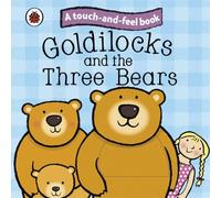 Goldilocks and the Three Bears: Ladybird Touch and Feel Fairy Tales (Ladybird