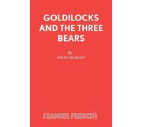 Goldilocks and the Three Bears - Morley John