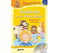 Goldilocks and the three bears-Riccioli d'oro e i tre orsi. Con CD Audio [Lingua inglese]