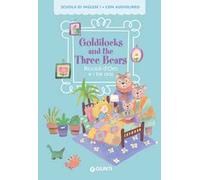 Goldilocks and the three bears-Riccioli d'oro e i tre orsi. Con QR code per audiolibro