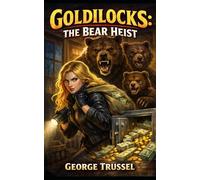 Goldilocks: The Bear Heist