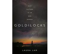 Goldilocks: The boldest high-concept thriller of the year