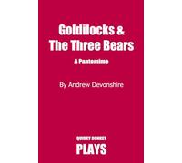 Goldilocks & The Three Bears: A Pantomime