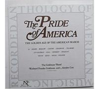 GOLDMAN BAND - the pride of america, the golden age of the american march LP