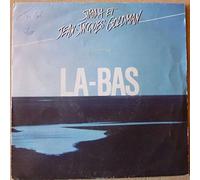 Goldman, Jean Jacques - La-Bas - Quoi tu sers