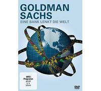 Goldman Sachs - Eine Bank lenkt die Welt
