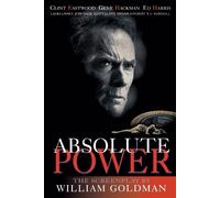 Goldman William Absolute Power (Tascabile) Applause Books