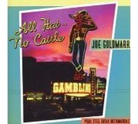 GOLDMARK, JOE - ALL HAT, NO CATTLE