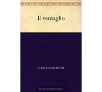 Goldoni Carlo Il ventaglio (Tascabile)