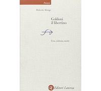 Goldoni il libertino. Eros, violenza, morte