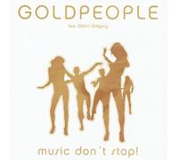 Goldpeople Feat.Glenn Gregory - Music Don'T Stop!