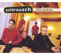 Goldrausch - Alles Wird Gut