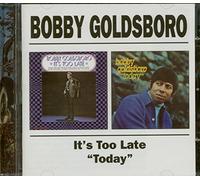 Goldsboro, Bobby - It's Too Late/Today