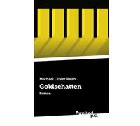 Goldschatten: Roman