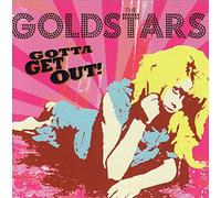 Goldstars - Gotta Get Out!
