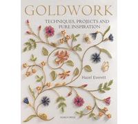 Goldwork: Techniques, Projects and Pure Inspiration