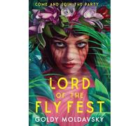 Goldy Moldavsky Lord of the Fly Fest (Tascabile)