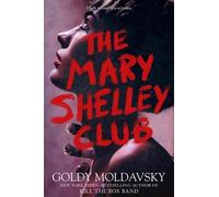 Goldy Moldavsky The Mary Shelley Club (Copertina rigida)